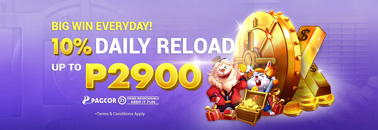 BIG WIN EVERYDAY! 10% DAILY RELOAD UP TO P2900